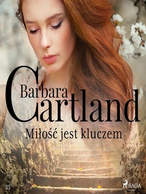 cover image of Miłość jest kluczem--Ponadczasowe historie miłosne Barbary Cartland